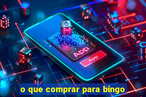 o que comprar para bingo