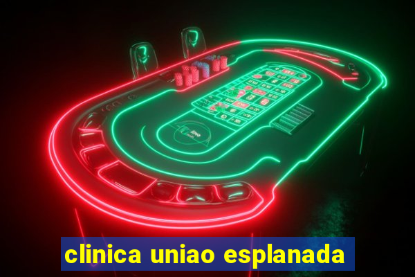 clinica uniao esplanada