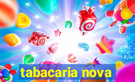 tabacaria nova