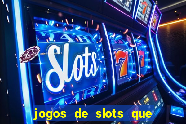 jogos de slots que pagam bem