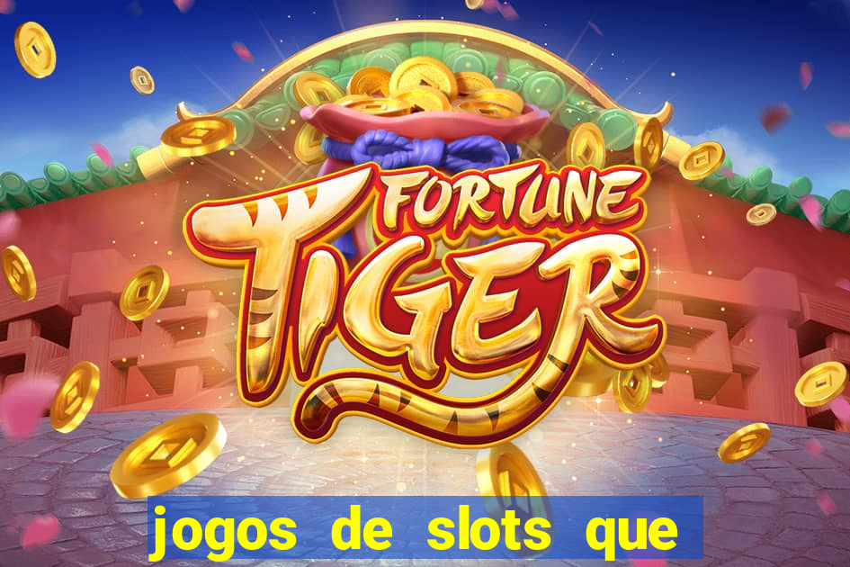 jogos de slots que pagam bem