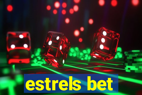 estrels bet