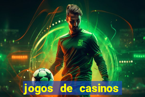 jogos de casinos gratis maquinas