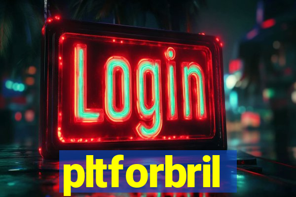 pltforbril