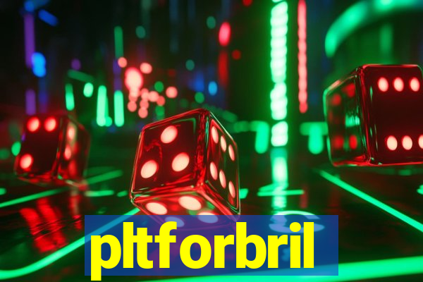 pltforbril