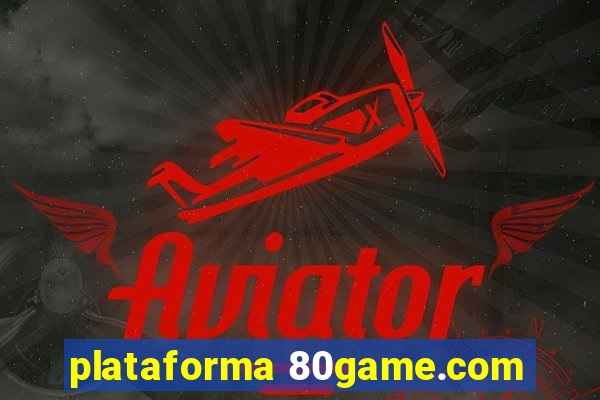 plataforma 80game.com