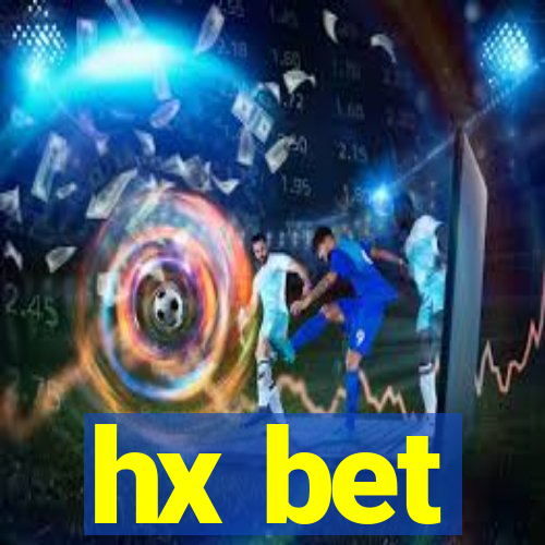 hx bet