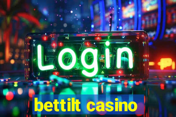 bettilt casino