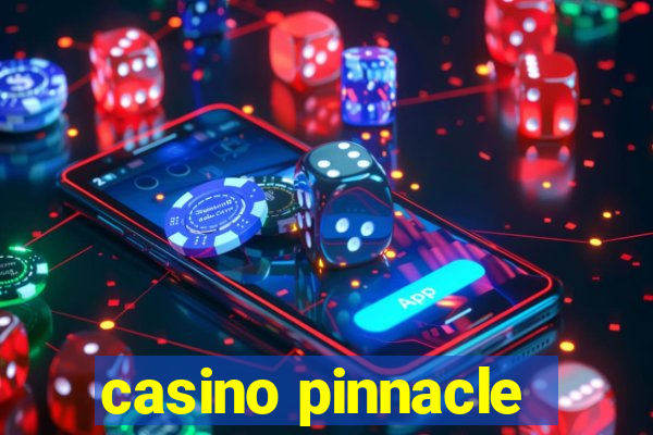 casino pinnacle