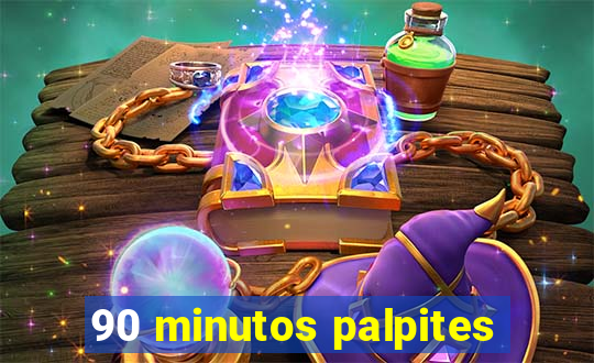 90 minutos palpites