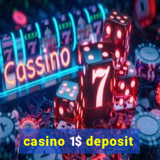 casino 1$ deposit