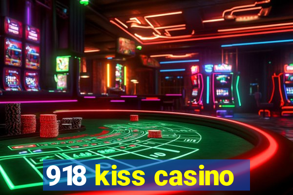 918 kiss casino