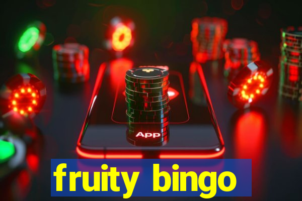 fruity bingo