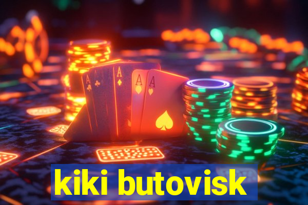 kiki butovisk