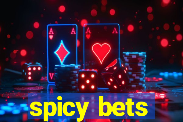 spicy bets