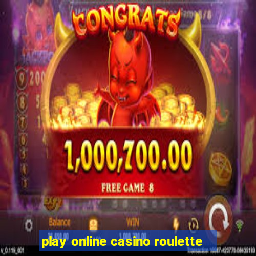 play online casino roulette