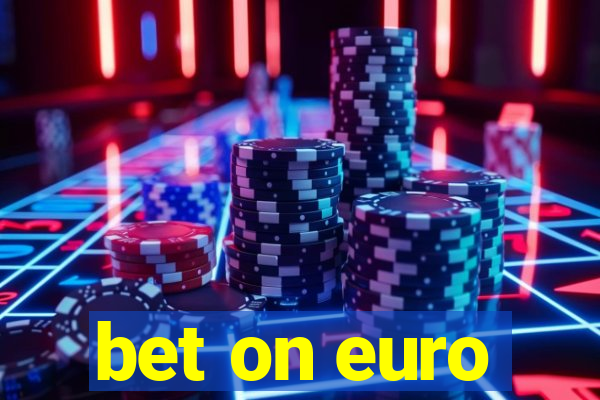 bet on euro