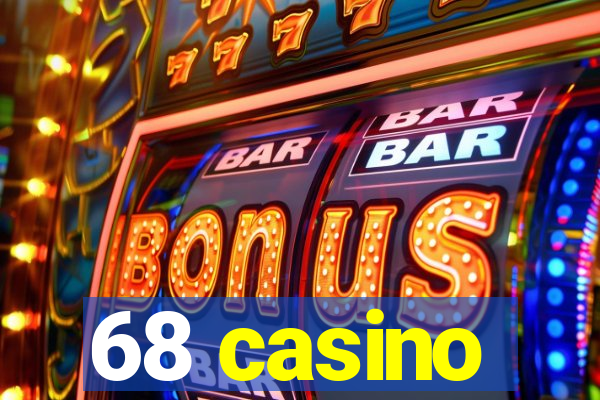 68 casino