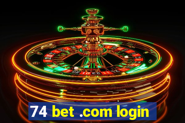 74 bet .com login