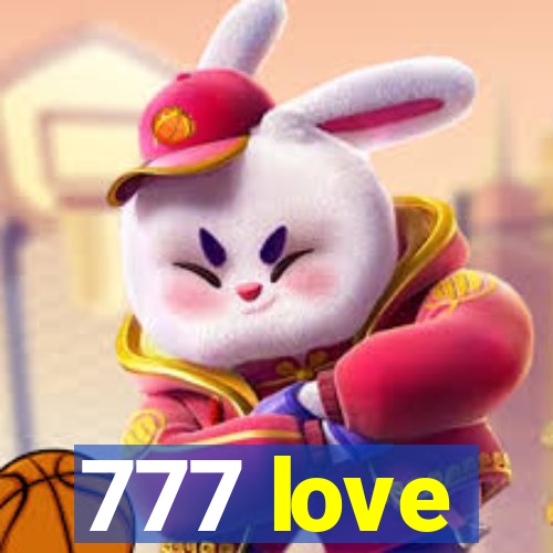 777 love