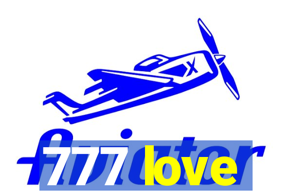 777 love