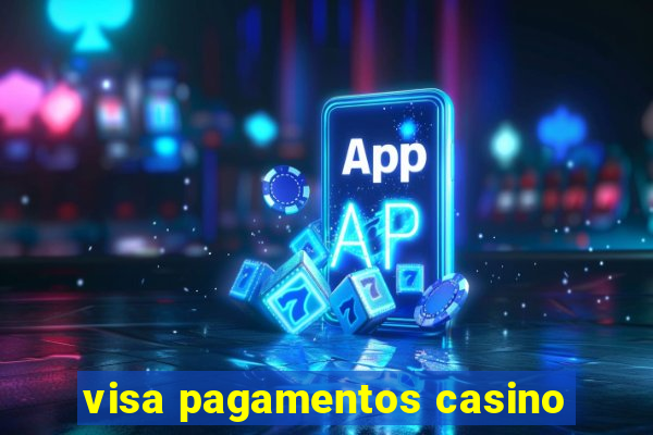 visa pagamentos casino