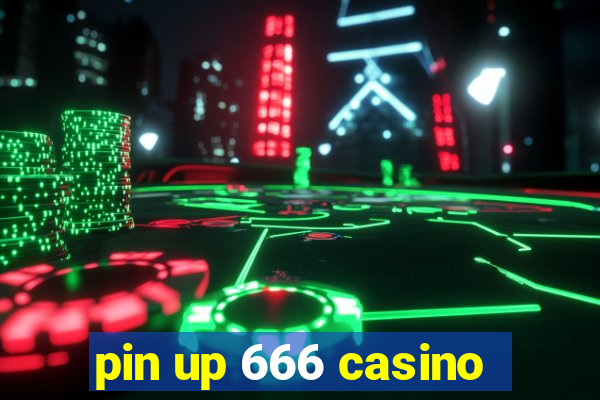 pin up 666 casino