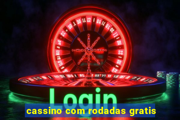 cassino com rodadas gratis