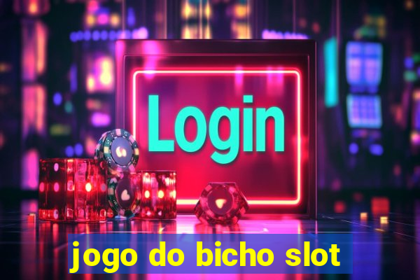 jogo do bicho slot