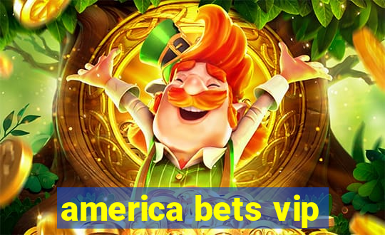 america bets vip