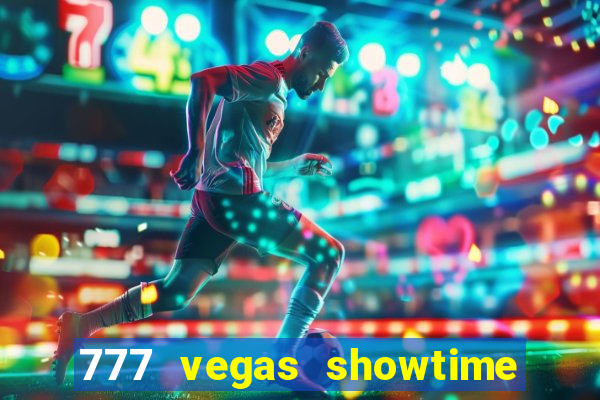 777 vegas showtime slot free play