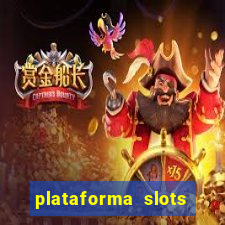 plataforma slots pagando no cadastro