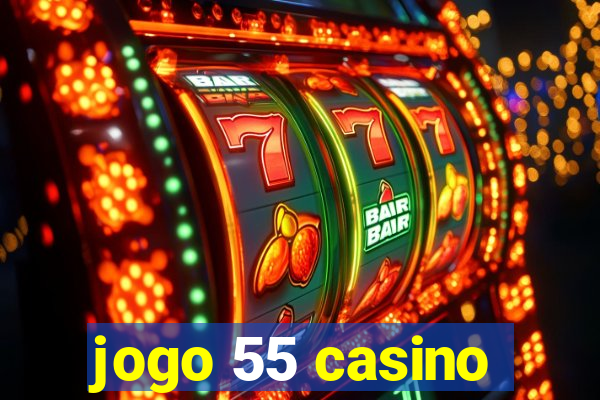 jogo 55 casino