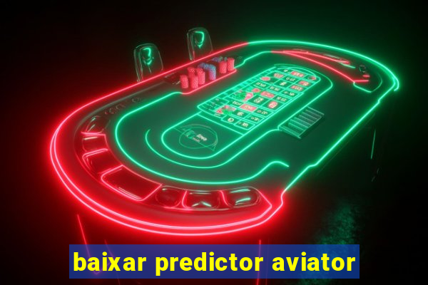 baixar predictor aviator