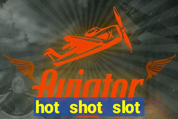 hot shot slot machine app