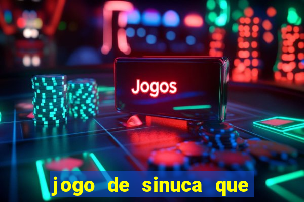 jogo de sinuca que paga dinheiro