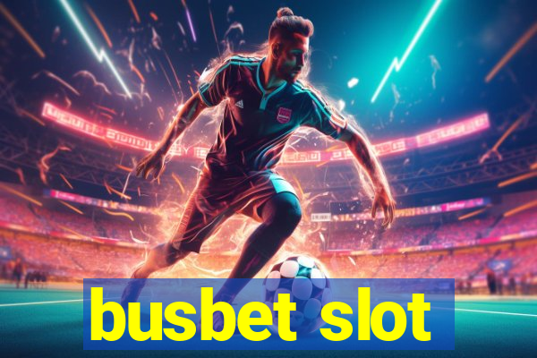 busbet slot