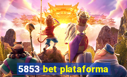 5853 bet plataforma