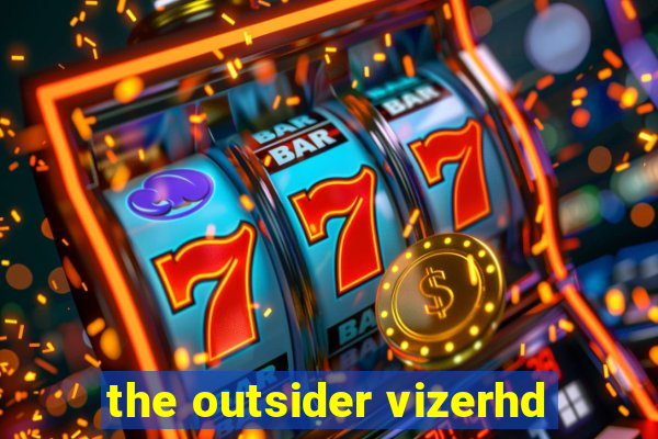 the outsider vizerhd