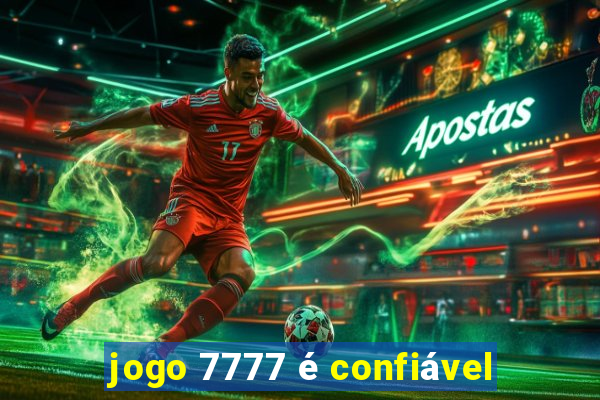 jogo 7777 é confiável