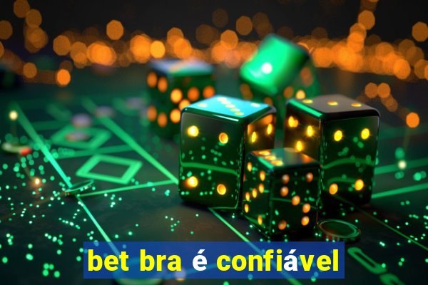 bet bra é confiável