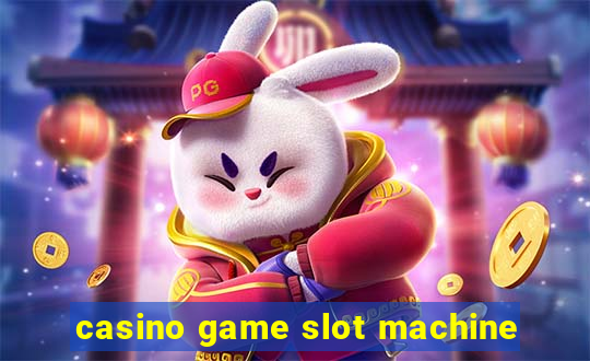 casino game slot machine