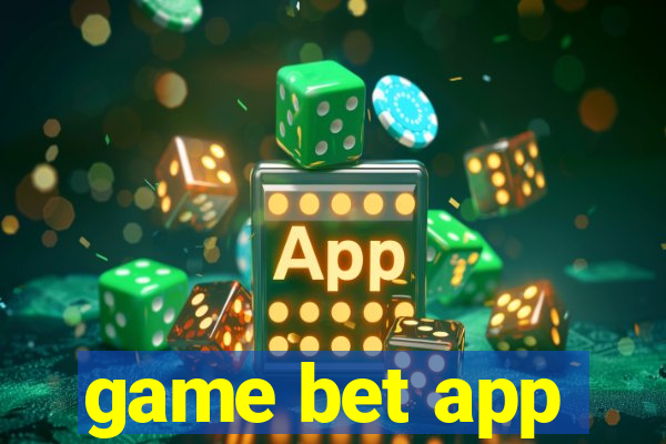 game bet app