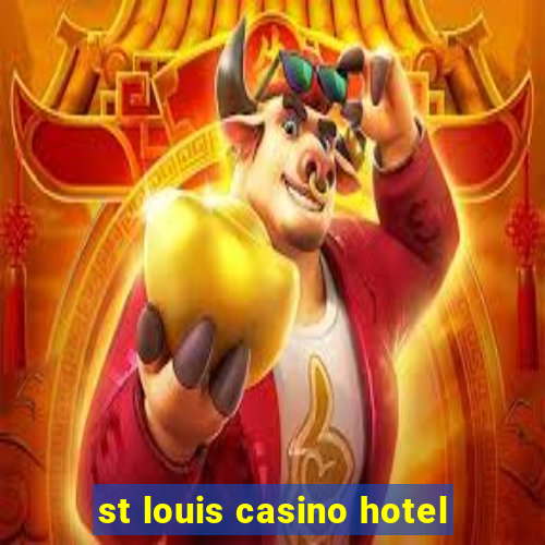 st louis casino hotel