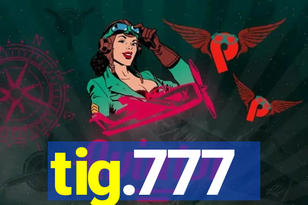 tig.777