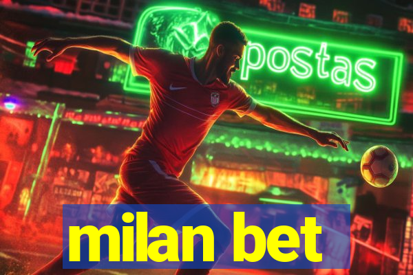 milan bet