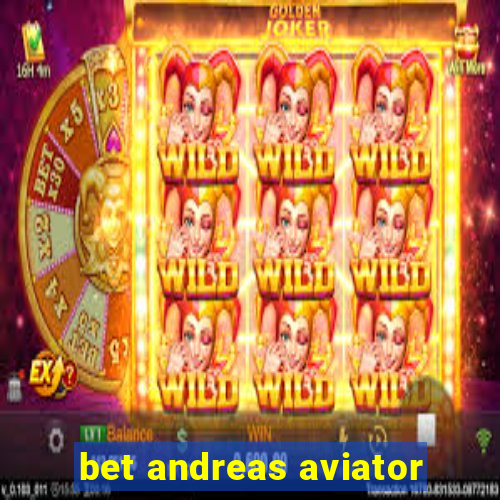 bet andreas aviator