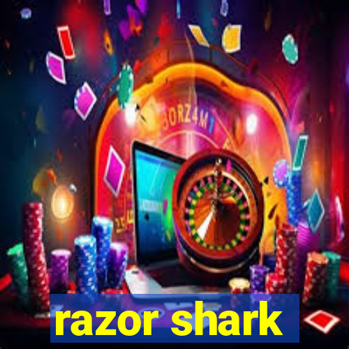 razor shark