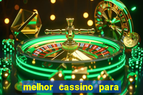 melhor cassino para ganhar dinheiro