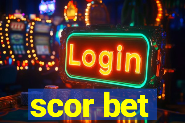 scor bet